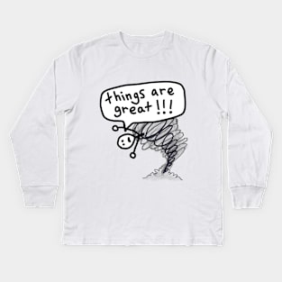 Things Are Great Kids Long Sleeve T-Shirt